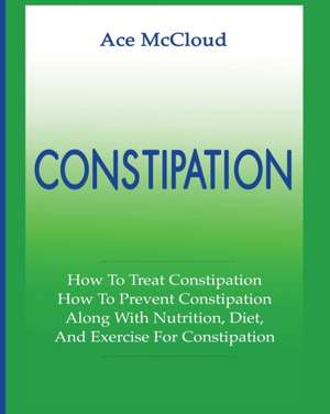 Constipation de Ace Mccloud
