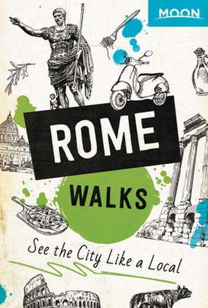 Moon Rome Walks de Moon Travel Guides