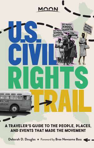 Moon U.S. Civil Rights Trail (First Edition) de Deborah D. Douglas