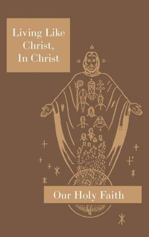 Living Like Christ, In Christ de Sister M. Eugene