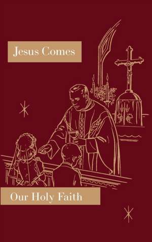 Jesus Comes de Sister Mary Florentine