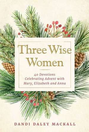 Three Wise Women de Dandi Daley Mackall