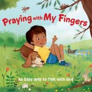 Praying with My Fingers de Paraclete Press