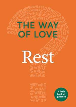 Way of Love: Rest: The Little Book of Guidance de Church Publishing