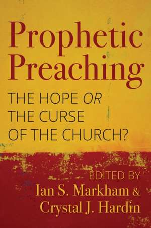 Prophetic Preaching de Ian S Markham