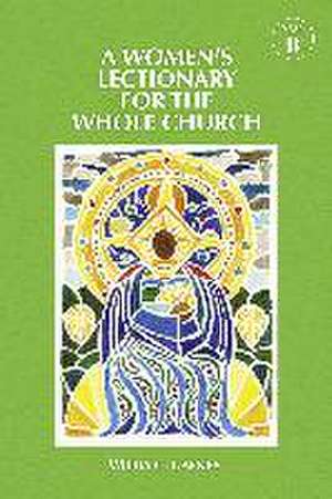 A Women's Lectionary for the Whole Church Year B de Wilda C. Gafney