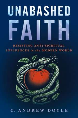 Unabashed Faith de C Andrew Doyle