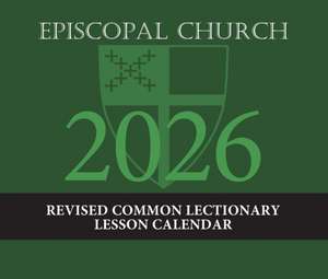 2026 Episcopal Church Revised Common Lectionary Lesson Calendar de Church Publishing Incorporated