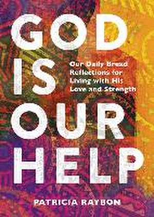 God Is Our Help de Patricia Raybon