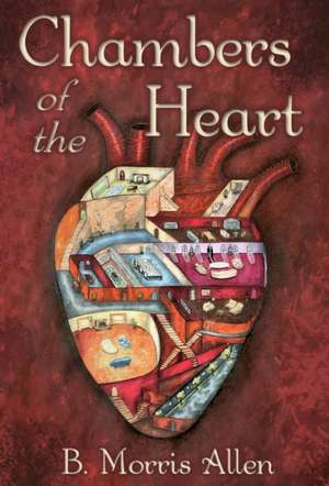 Chambers of the Heart de B Morris Allen