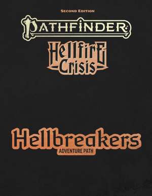 Pathfinder Hellbreakers Adventure Path de Jason Keeley
