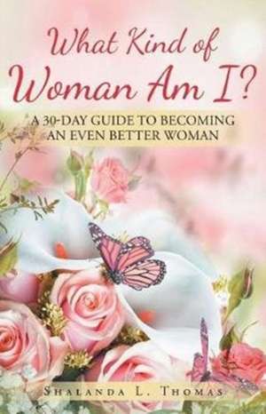 What Kind of Woman Am I? de Shalanda L. Thomas