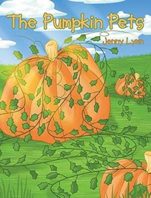 The Pumpkin Pets de Jenny Lynn