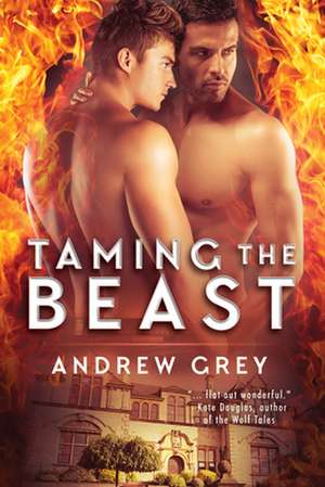 Taming the Beast de Andrew Grey