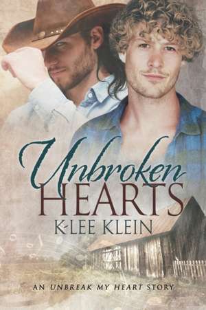 Unbroken Hearts de Klee Klein