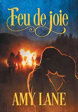 Feu de joie de Amy Lane