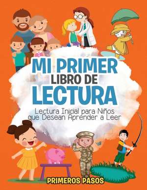 Mi Primer Libro de Lectura de Primeros Pasos