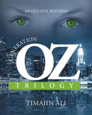 Generation Oz Trilogy de Tim Ali