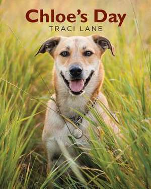 Chloe's Day de Traci Lane