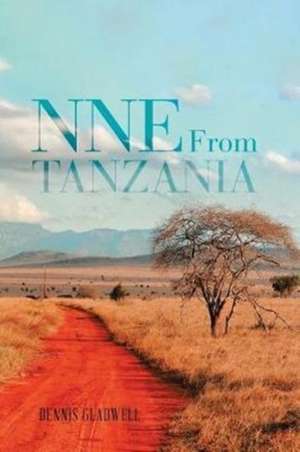 NNE From Tanzania de Dennis Gladwell