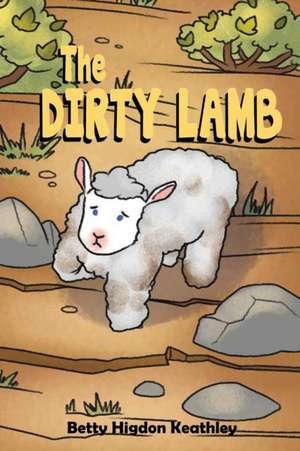 The Dirty Lamb de Betty Hugdon Keathley