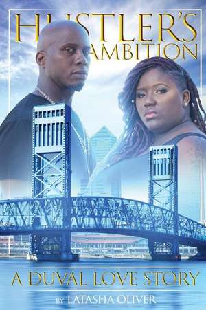 Hustler's Ambition de Latasha Oliver