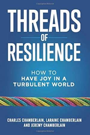 Threads of Resilience de Charles Chamberlain