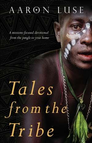 Tales from the Tribe de Aaron Luse