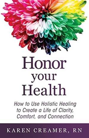 Honor Your Health de Karen Creamer