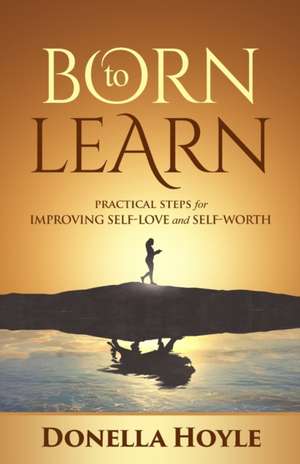 BORN to LEARN de Donella Hoyle