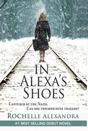 In Alexa's Shoes de Rochelle Alexandra