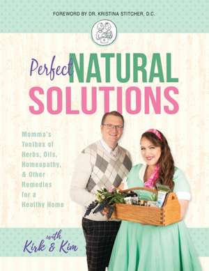 Perfect Natural Solutions de with Kirk and Kim Miller