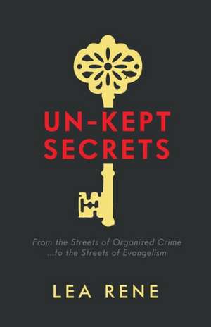 Un-Kept Secrets de Lea Rene