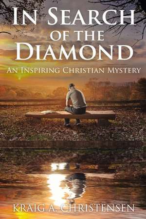 In Search of The Diamond de Kraig A Christensen