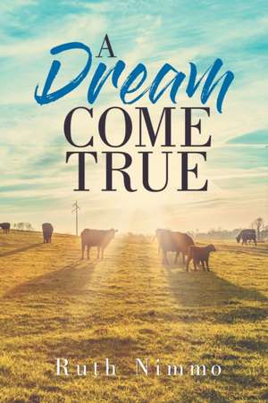 A Dream Come True de Ruth Nimmo