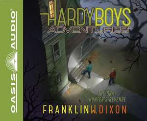 Gray Hunter's Revenge de Franklin W. Dixon