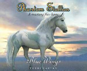 Phantom Stallion, Volume 20: Blue Wings de Natalie Budig