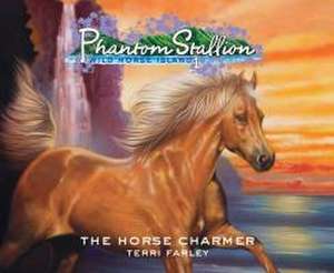 Phantom Stallion, Wild Horse Island, Volume 25: The Horse Charmer de Natalie Budig