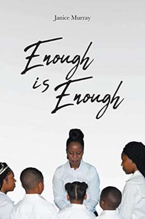 Enough is Enough de Janice Murray