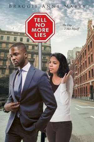 Tell No More Lies de Braggie Anne Mabry