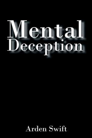 Mental Deception de Arden Swift