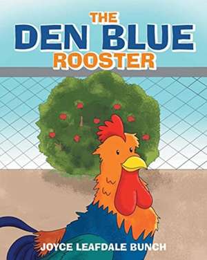 The Den Blue Rooster de Joyce Leafdale Bunch