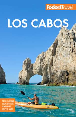 Fodor's Los Cabos de Fodor's Travel Guides