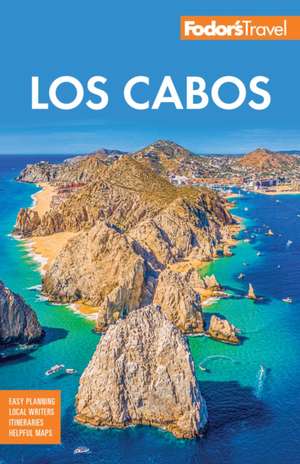 Fodor's Los Cabos de Fodor'S Travel Guides