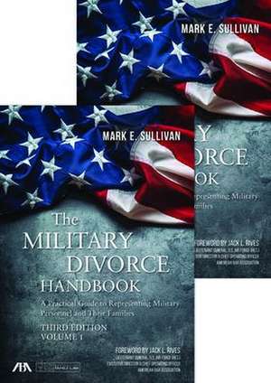 The Military Divorce Handbook de Mark E. Sullivan