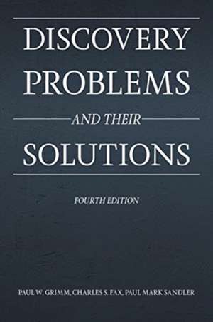 Discovery Problems and Their Solutions, Fourth Edition de Paul W Grimm