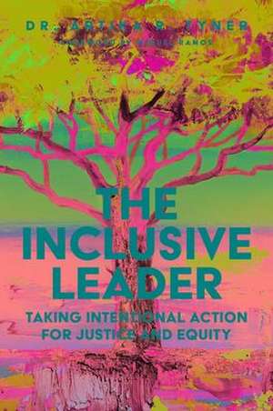 The Inclusive Leader de Artika R Tyner