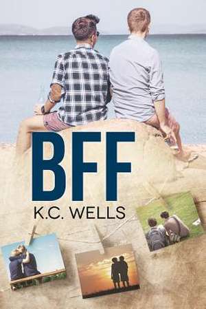 Bff de K. C. Wells