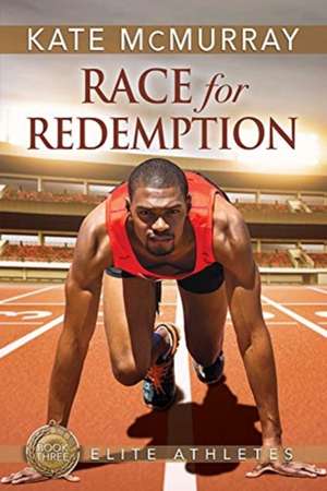 Race for Redemption de Kate Mcmurray