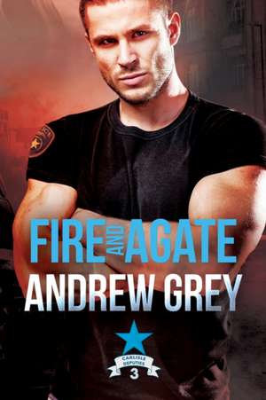 Grey, A: Fire and Agate